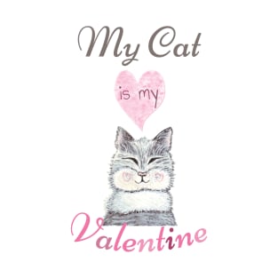 My cat is my Valentine T-Shirt