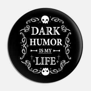 Dark is my Life Pin