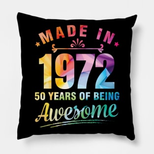 Made In 1972 Happy Birthday Me You 50 Years Of Being Awesome Pillow