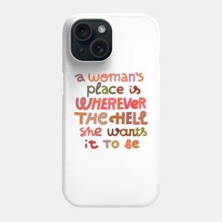 A woman's place Phone Case