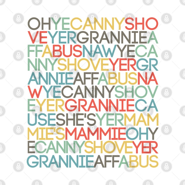 OH YE CANNY SHOVE YER GRANNIE AFF A BUS, Scots Language Song/Rhyme by MacPean