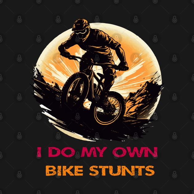 i do my own bike stunts by ArtfulDesign