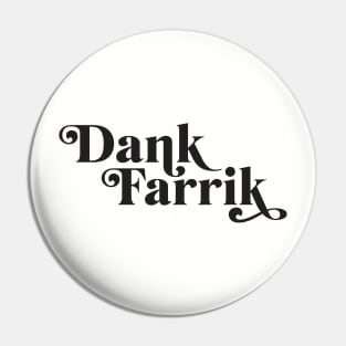 Dank Farrik vs. 1 Pin