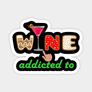 Addicted to Wine Magnet