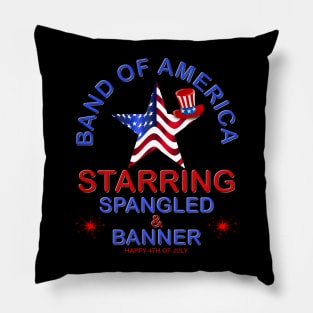 Band Of America, Starring Spangled And Banner, 4th of July, Patriotic, American Flag, USA, America, Merica, Memorial Day, Independence Day, Pillow