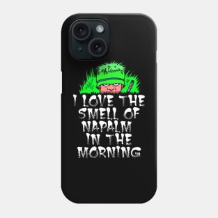 Napalm In The Morning. Phone Case