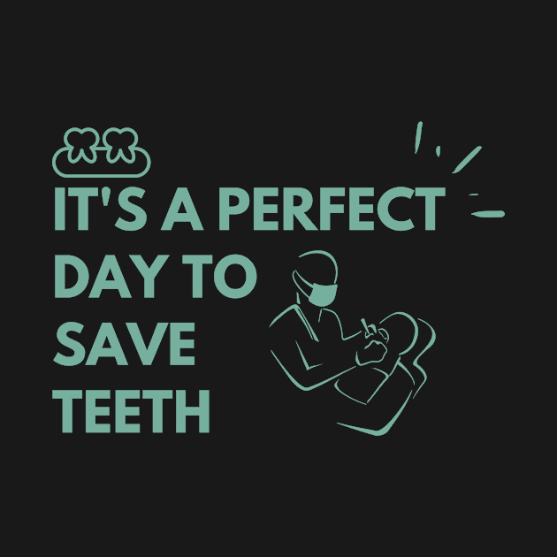 It's a perfect day to save teeth by FullMoon