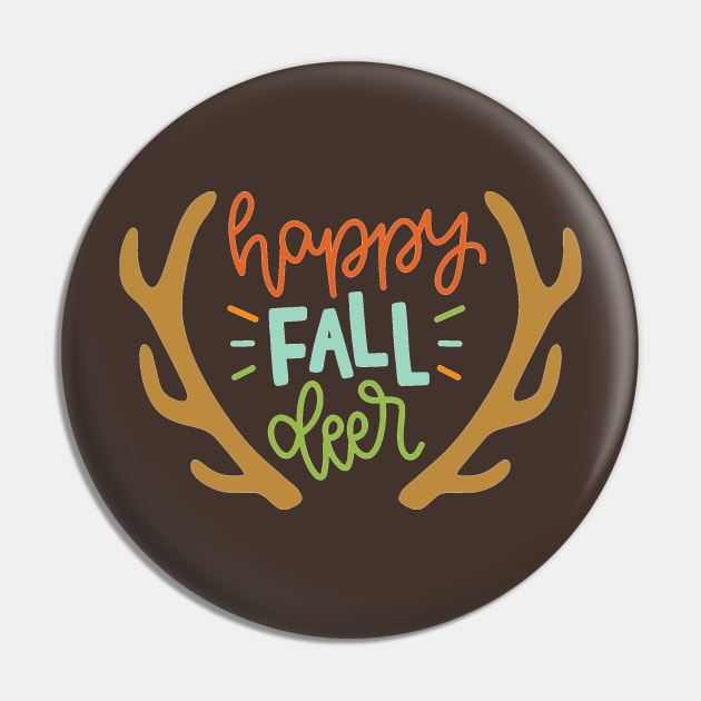 Happy Fall Deer Pin by JakeRhodes