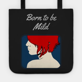 Born to be Mild Tote