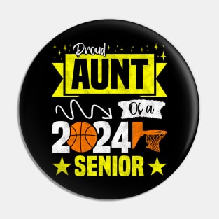 Funny Basketball Senior 2024 - Proud Aunt Of A 2024 Senior Pin