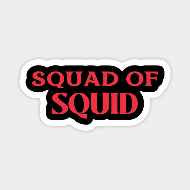 Squad of Squid Collective Animal Fish Nouns Magnet by TV Dinners
