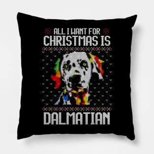 All I Want for Christmas is Dalmatian - Christmas Gift for Dog Lover Pillow