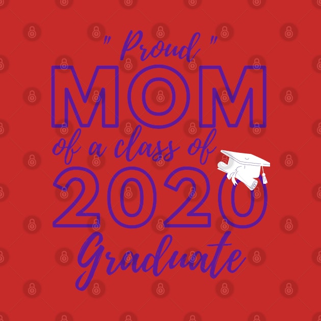 Proud Mom of a Class of 2020 Graduate Shirt Senior 20 Gift by busines_night