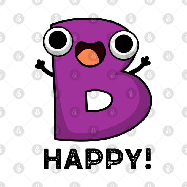 B Happy Cute Alphabet Pun by punnybone