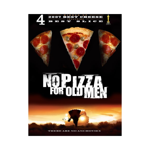 No Pizza For Old Men by DavidLoblaw