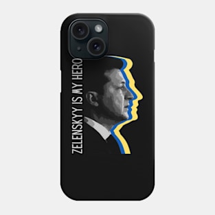 zelensky is my hero Phone Case