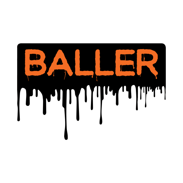 Baller by Hillbillydesigns