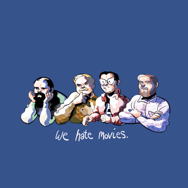 Discover We Hate Movies by Carolyn Nowak - We Hate Movies - T-Shirt