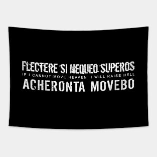 White Latin Quote: Flectere si nequeo superos, Acheronta movebo (If I cannot move Heaven, I will raise Hell) Tapestry