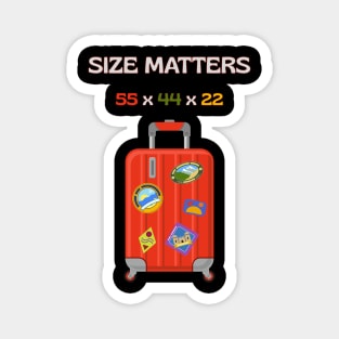 Size Matters – Funny Cabin Luggage Travel Humor Magnet