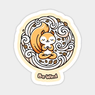 Elemental Meditating Squirrel Be Wind Magnet