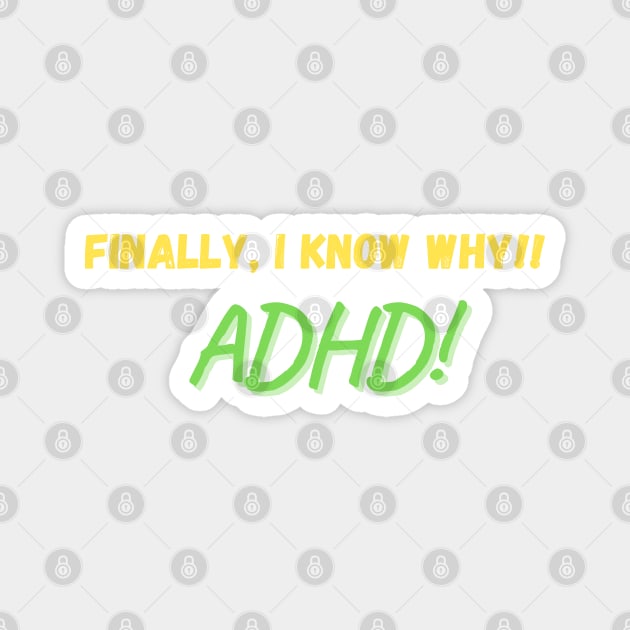 ADHD, Finally I know why Magnet by Santag