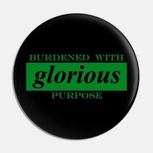 burdened with glorious purpose loki Pin