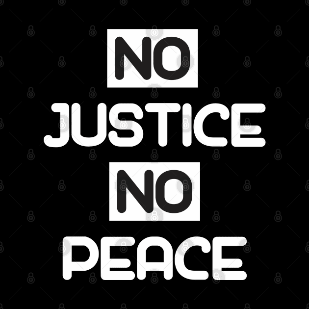 no justice - no peace by Qasim