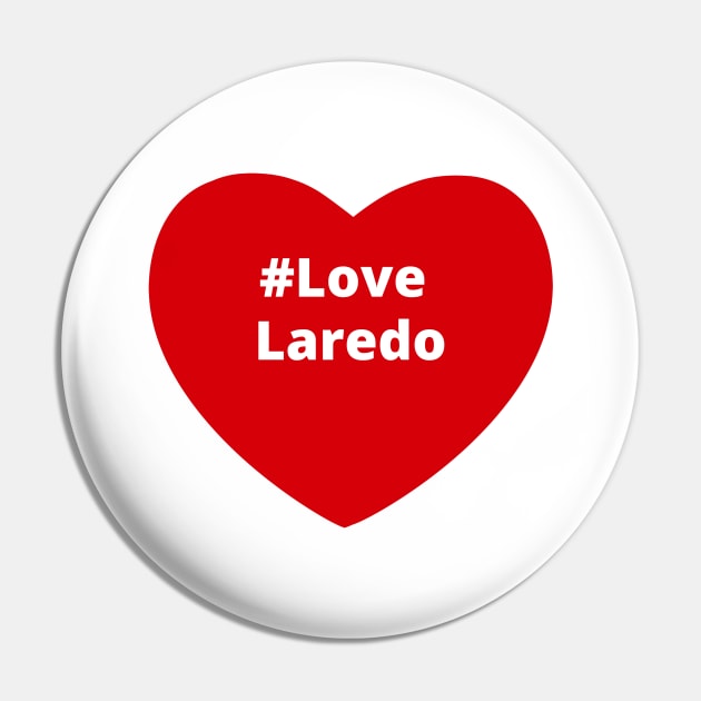Love Laredo - Hashtag Heart Pin by support4love