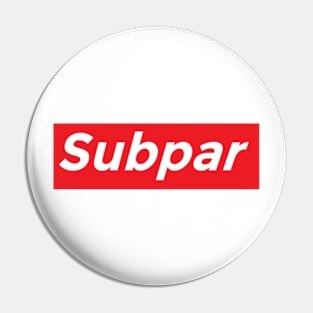 SUBPAR Pin