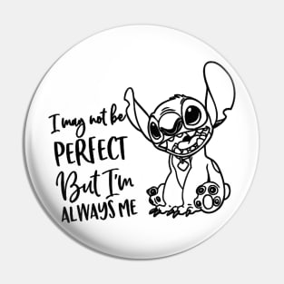 I may not be perfect Pin