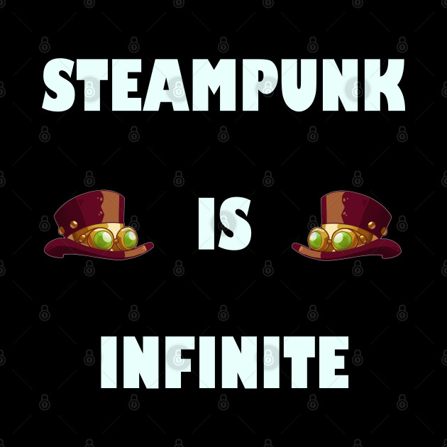 Steampunk Is Infinite Vintage Design for a steampunked freak - Steampunk Is Infinite - Phone Case