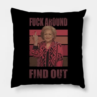 Betty White fuck around and find out Pillow