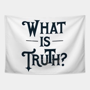 What Is Truth? Tapestry