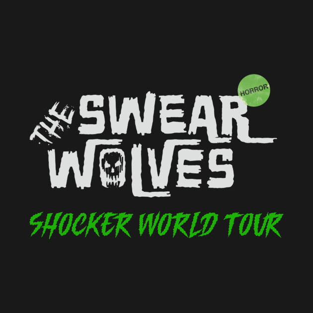 The Swearwolves World Tour by The Swearwolves