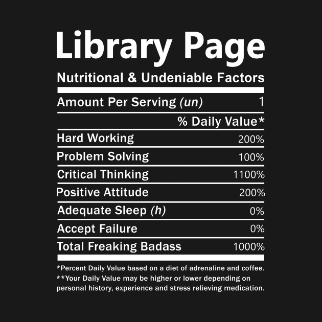 Library Page T Shirt - Nutritional and Undeniable Factors Gift Item Tee by Ryalgi