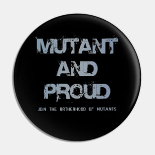 Mutant and proud Pin