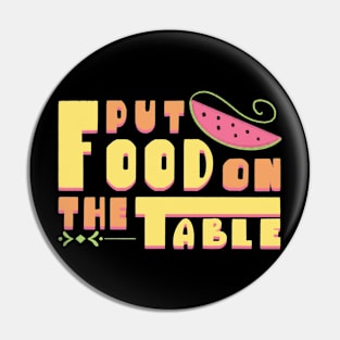 Put food on the table Pin