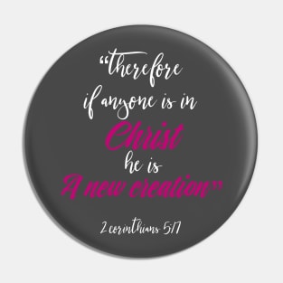 A New Creation in Christ Christian Inspirational Design Pin