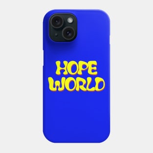 hope world Phone Case