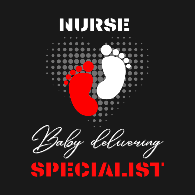 Nurse Baby delivering specialist motivational design by Digital Mag Store