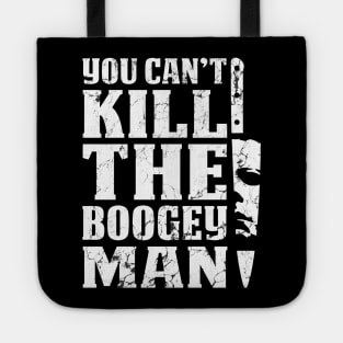 Halloween You Can't Kill The Boogeyman Tote