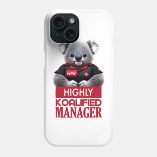 Just a Highly Koalified Manager Koala Phone Case