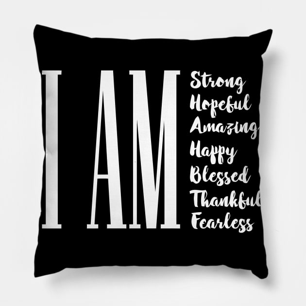 I Am Strong Hopeful Blessed Happy Thankful Pillow by sally234