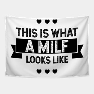 This Is What A Milf - Mother's Day Funny Gift Tapestry