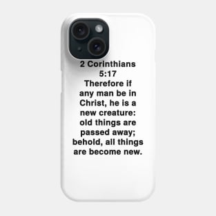 2 Corinthians 5:17 King James Version Bible Verse Typography Phone Case