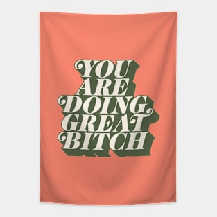 You Are Doing Great Bitch in green peach and pink Tapestry