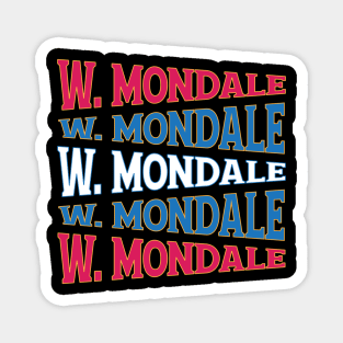 NATIONAL TEXT ART WALTER MONDALE Magnet