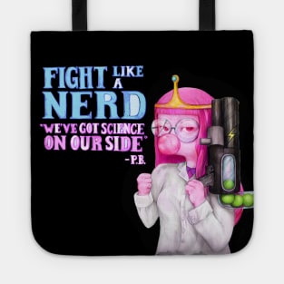 fight like a nerd (Princess Bubblegum - Adventure Time fan art) Tote