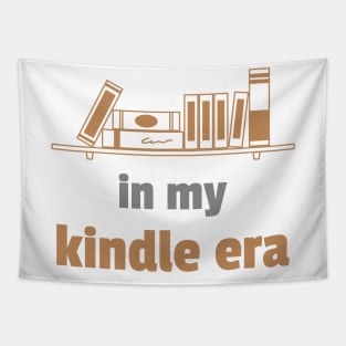 In My Kindle Era Tapestry